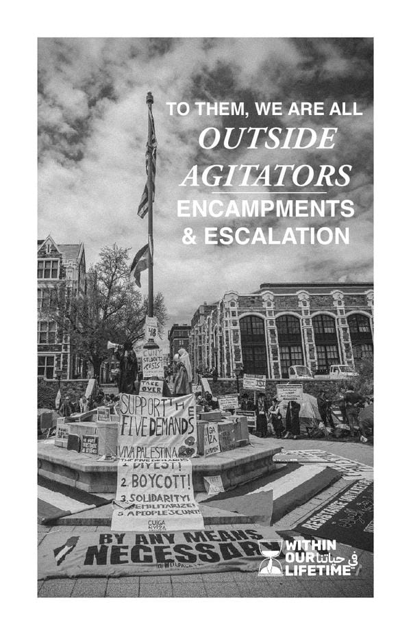 A drawing in crayon or chalk shows a person carrying a big jug of water on their shoulder and the words "BY ANY MEANS NECESSARY". It's labeled "TO THEM, WE ARE ALL OUTSIDE AGITATORS: ENCAMPMENTS AND ESCALATION".